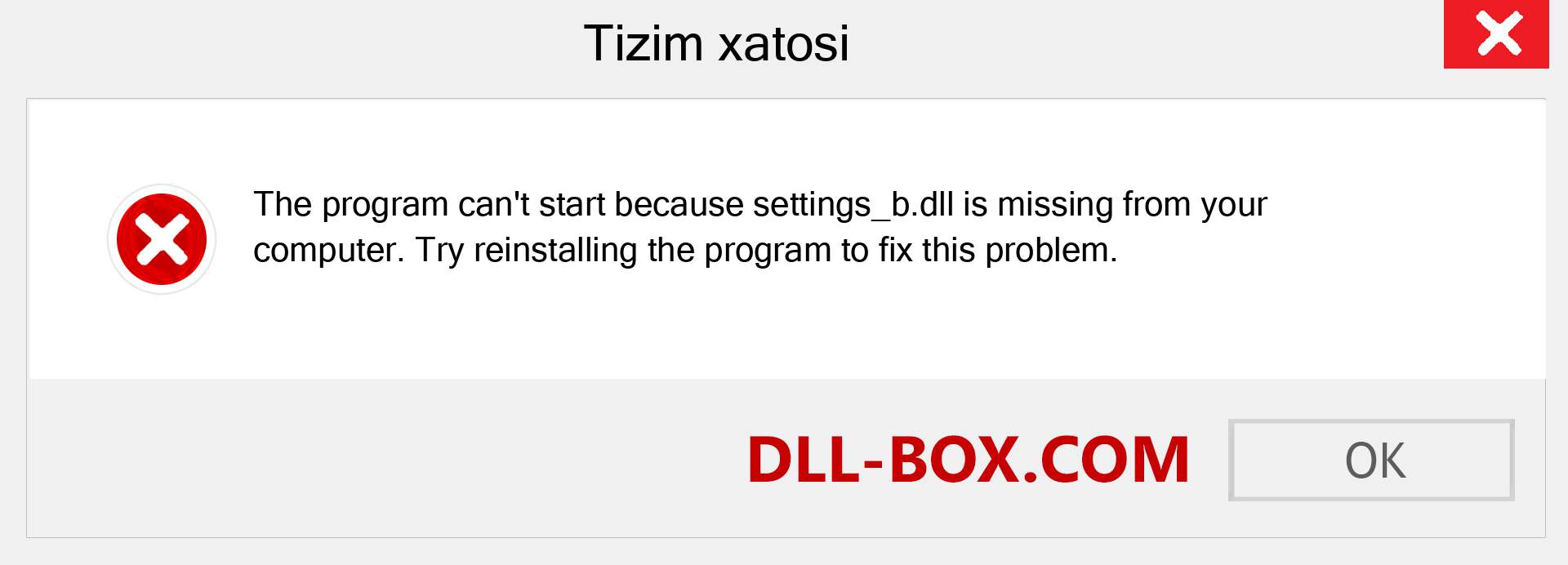 settings_b.dll fayli yo'qolganmi?. Windows 7, 8, 10 uchun yuklab olish - Windowsda settings_b dll etishmayotgan xatoni tuzating, rasmlar, rasmlar